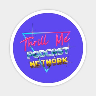 Thrill Me Podcast Network Magnet